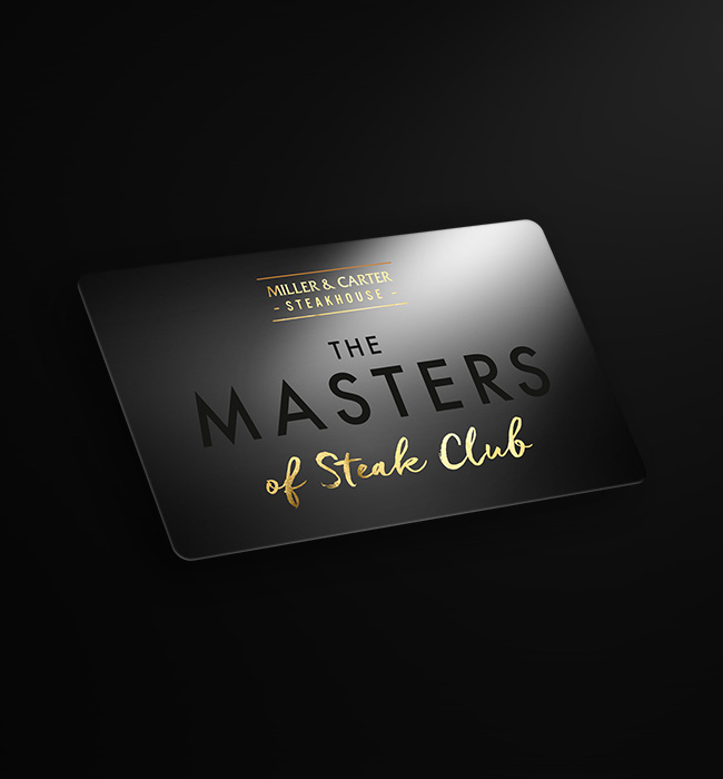 Masters of Steak Club loyalty card for exclusive Miller & Carter rewards and member‑only offers.