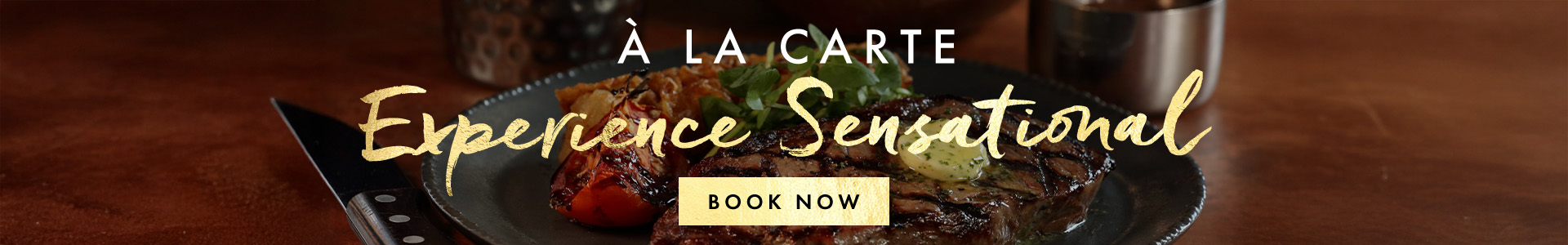 Book a table now for our main menu